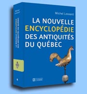 Nouvelle Encyclopédie des Antiquités du Québec Michel Lessard